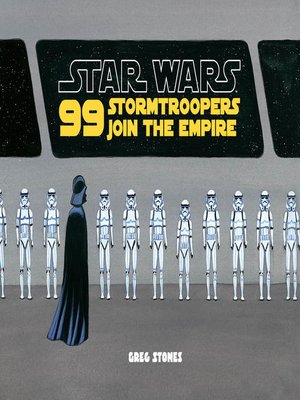 cover image of 99 Stormtroopers Join the Empire